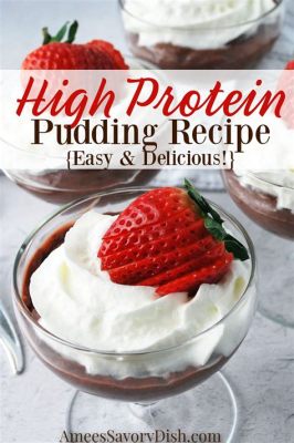 How to Make Protein Pudding with Protein Powder: A Culinary Adventure into the World of Fitness Desserts