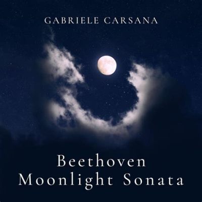  Moonlight Sonata:  Bir Rüya Gibi Akıp Giden Zarafet ve Tutkulu Hüzün