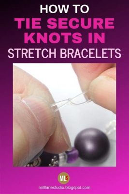 Stretch Magic Cord How to Tie: Unraveling the Mysteries of Elastic Knots and Beyond